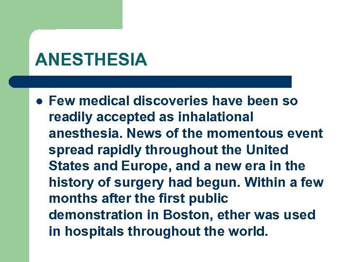 ANESTHESIA l Few medical discoveries have been so readily accepted as inhalational anesthesia. News