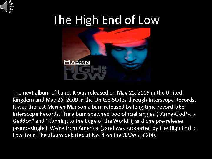 The High End of Low The next album of band. It was released on