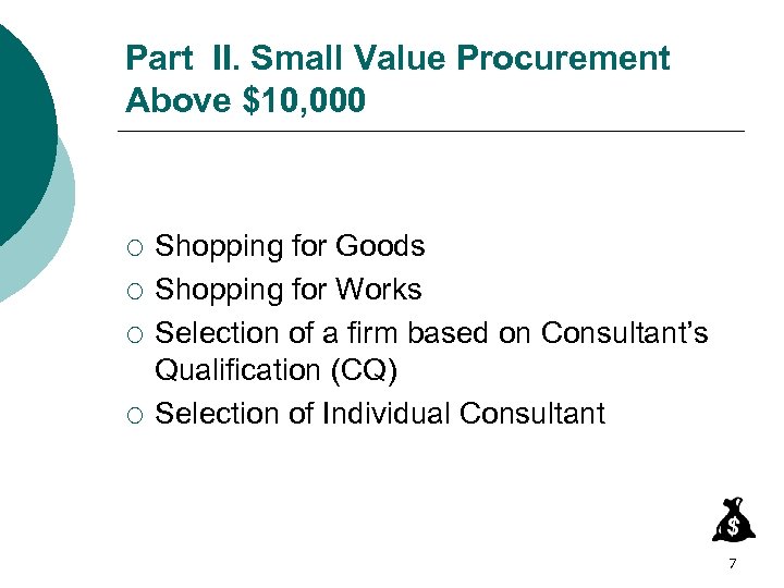 Part II. Small Value Procurement Above $10, 000 ¡ ¡ Shopping for Goods Shopping