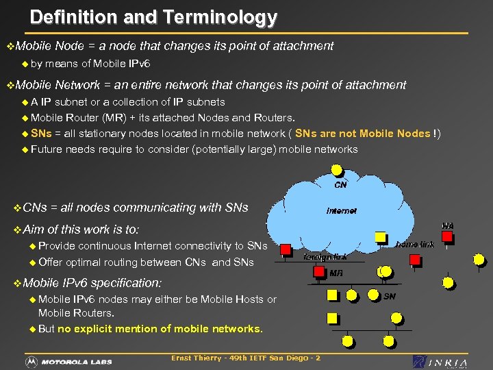 Definition and Terminology v. Mobile Node = a node that changes its point of