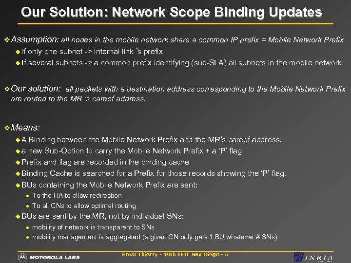 Our Solution: Network Scope Binding Updates v. Assumption: all nodes in the mobile network