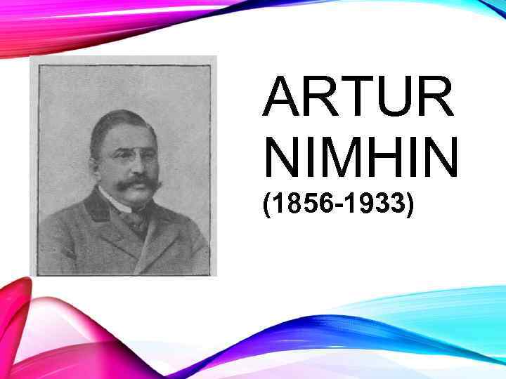 ARTUR NIMHIN (1856 -1933) 