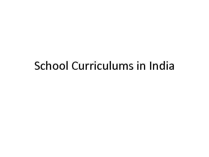 School Curriculums in India 