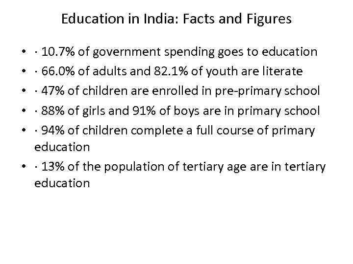 Education in India: Facts and Figures · 10. 7% of government spending goes to