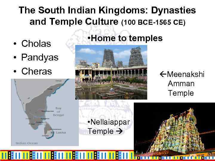 The South Indian Kingdoms: Dynasties and Temple Culture (100 BCE-1565 CE) • Cholas •