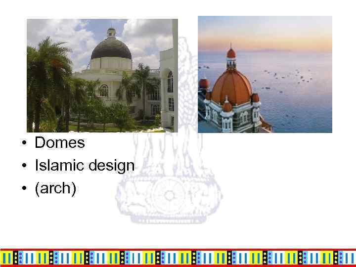  • Domes • Islamic design • (arch) 