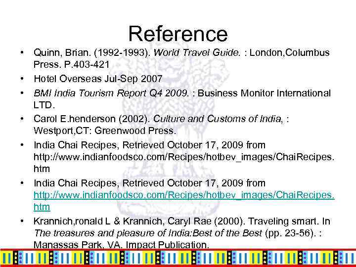 Reference • Quinn, Brian. (1992 -1993). World Travel Guide. : London, Columbus Press. P.