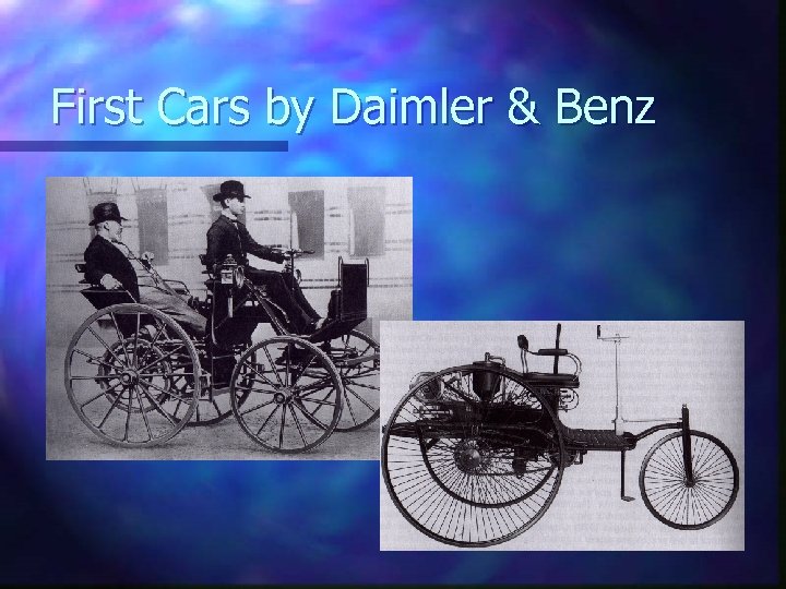 First Cars by Daimler & Benz 
