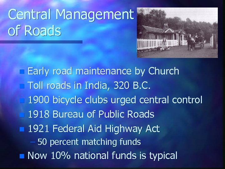 Central Management of Roads Early road maintenance by Church n Toll roads in India,