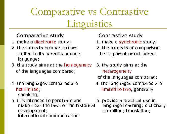 Compare vs. Contrastive Linguistics. Comparative Linguistics. Comparative Typology of language.