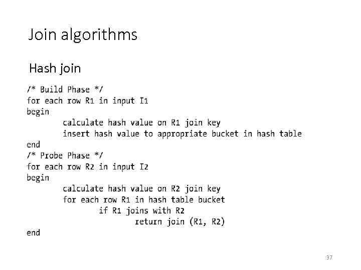 Join algorithms Hash join 37 