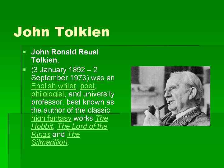 John Tolkien § John Ronald Reuel Tolkien, § (3 January 1892 – 2 September