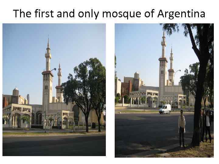 The first and only mosque of Argentina 