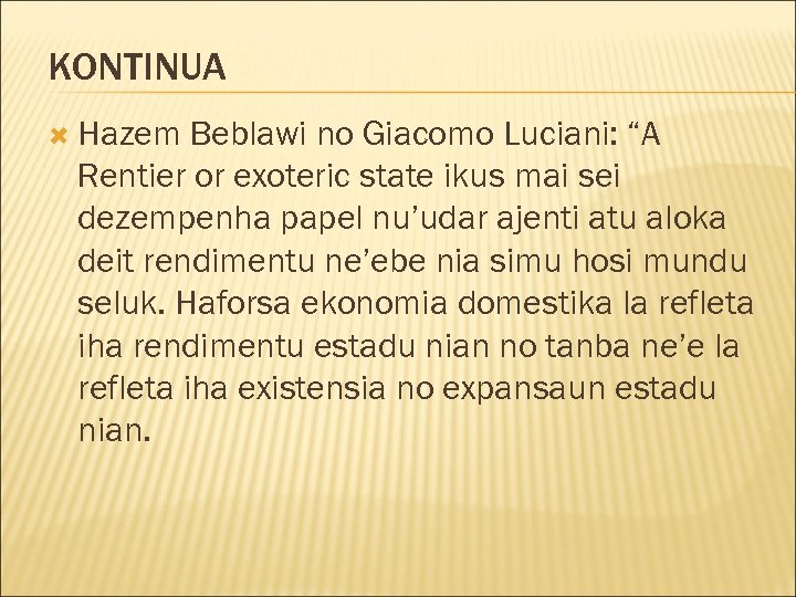 KONTINUA Hazem Beblawi no Giacomo Luciani: “A Rentier or exoteric state ikus mai sei