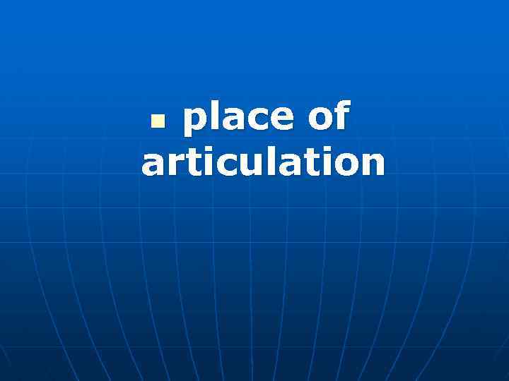 place of articulation n 