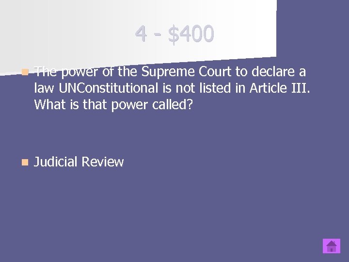 4 - $400 n The power of the Supreme Court to declare a law