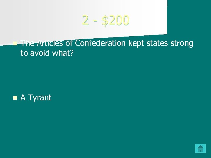 2 - $200 n The Articles of Confederation kept states strong to avoid what?