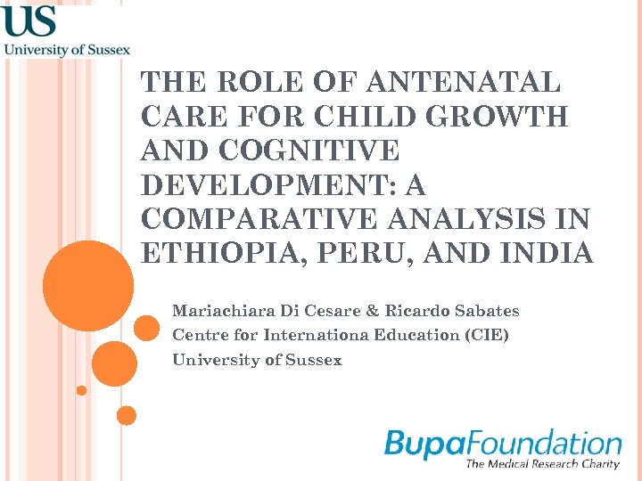 THE ROLE OF ANTENATAL CARE FOR CHILD GROWTH AND COGNITIVE DEVELOPMENT: A COMPARATIVE ANALYSIS