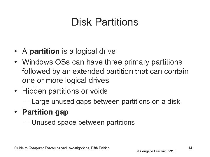 Disk Partitions • A partition is a logical drive • Windows OSs can have