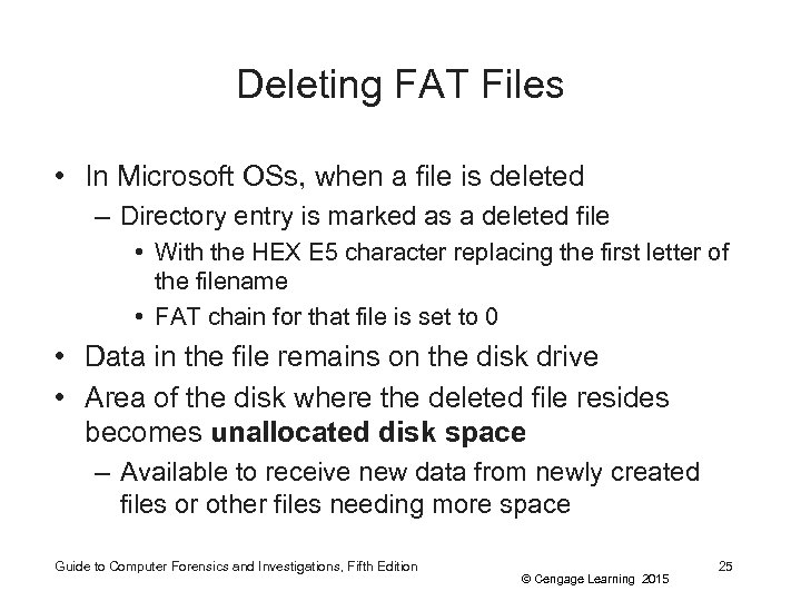 Deleting FAT Files • In Microsoft OSs, when a file is deleted – Directory