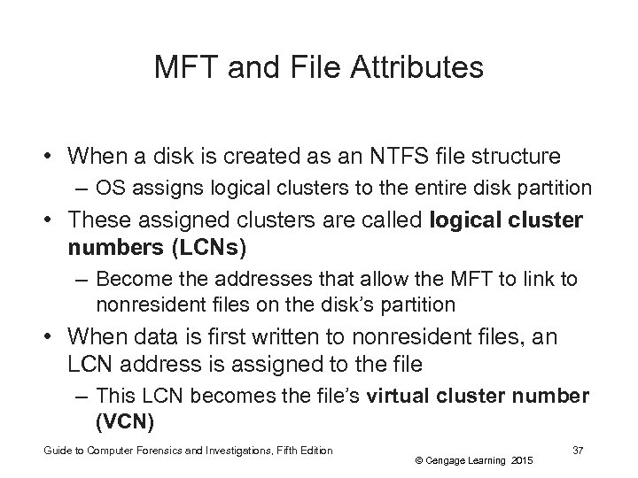 MFT and File Attributes • When a disk is created as an NTFS file