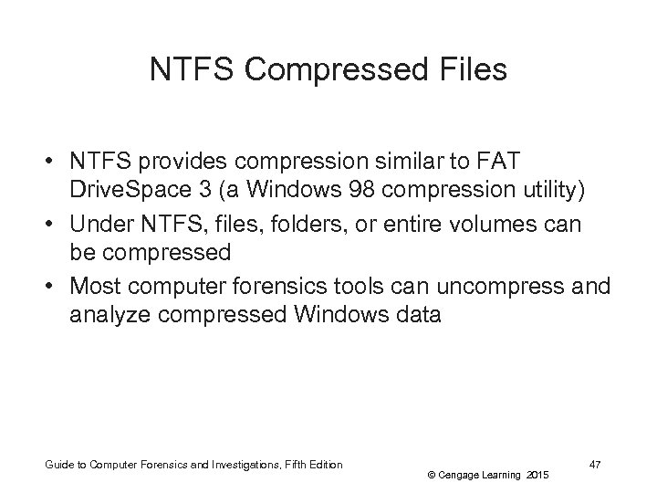 NTFS Compressed Files • NTFS provides compression similar to FAT Drive. Space 3 (a