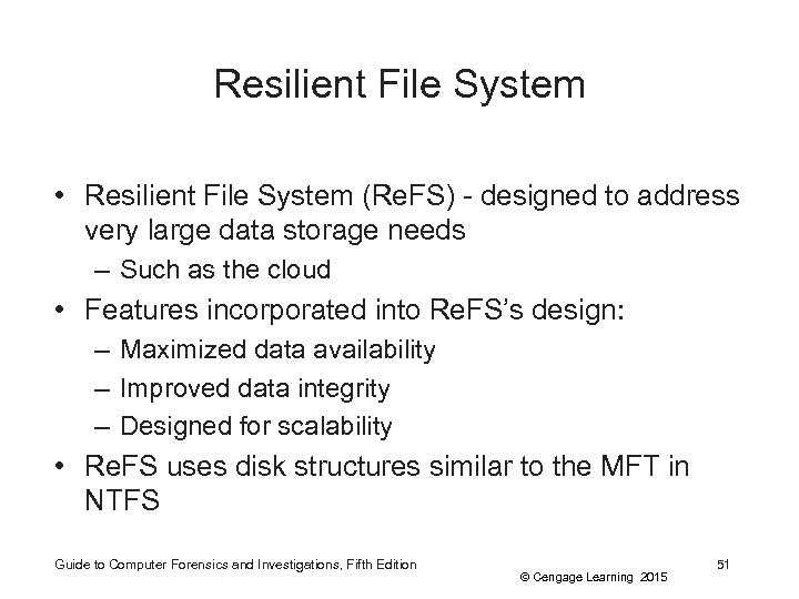 Resilient File System • Resilient File System (Re. FS) - designed to address very