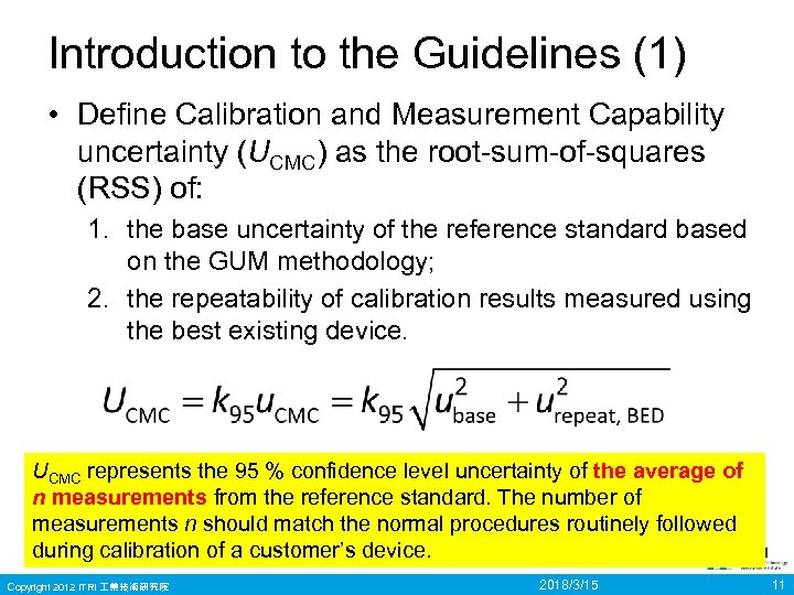 Introduction to the Guidelines (1) • Define Calibration and Measurement Capability uncertainty (UCMC) as