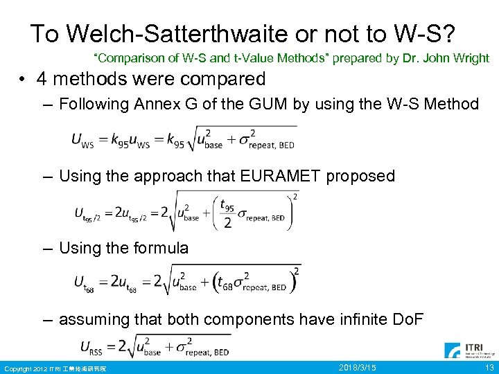 To Welch-Satterthwaite or not to W-S? “Comparison of W-S and t-Value Methods” prepared by