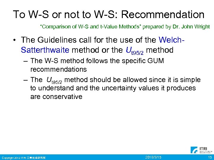 To W-S or not to W-S: Recommendation “Comparison of W-S and t-Value Methods” prepared