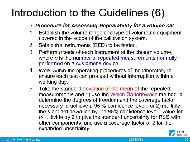 Introduction to the Guidelines (6) • Procedure for Assessing Repeatability for a volume cal.