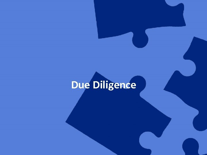 Due Diligence 23 Recording of this session via any media type is strictly prohibited.