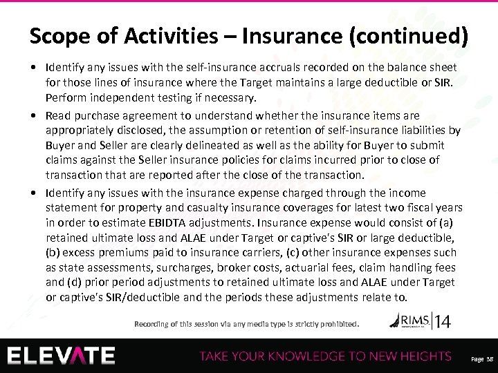 Scope of Activities – Insurance (continued) • Identify any issues with the self-insurance accruals