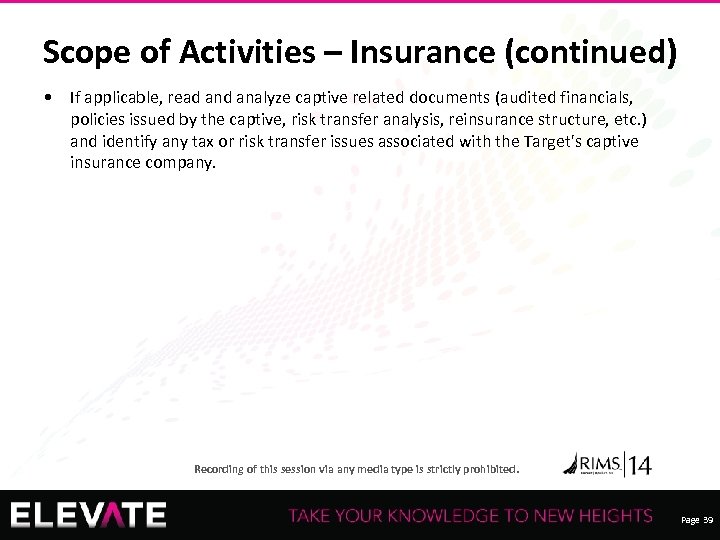 Scope of Activities – Insurance (continued) • If applicable, read analyze captive related documents