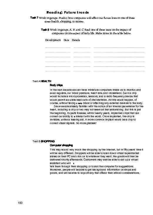 Reading: Future trends Task 7 Work in groups. Predict how computers will affect our