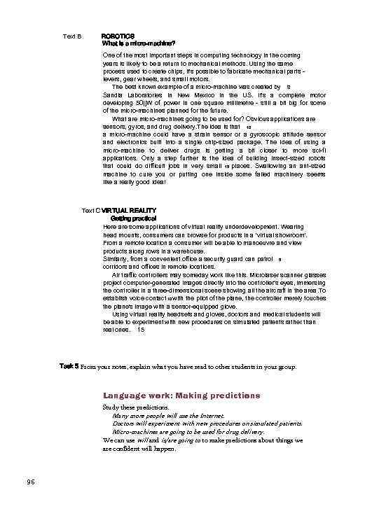 Text B ROBOTICS What is a micro-machine? One of the most important steps in