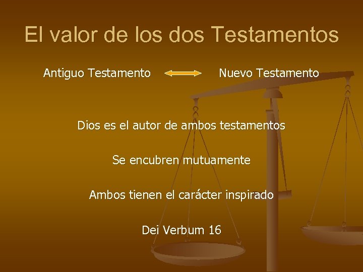 El valor de los dos Testamentos Antiguo Testamento Nuevo Testamento Dios es el autor
