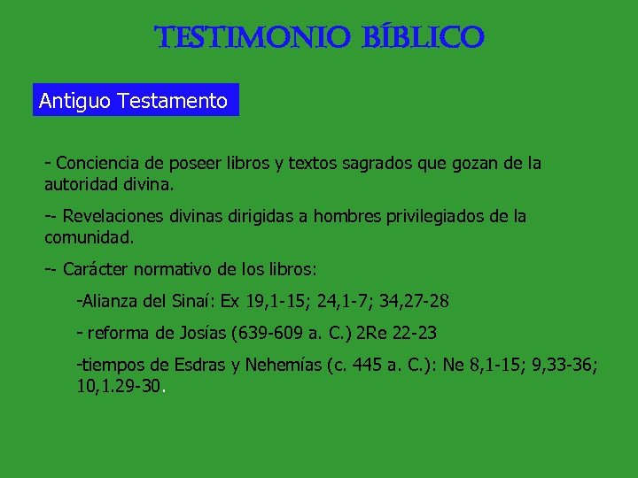 testimonio bíblico Antiguo Testamento - Conciencia de poseer libros y textos sagrados que gozan