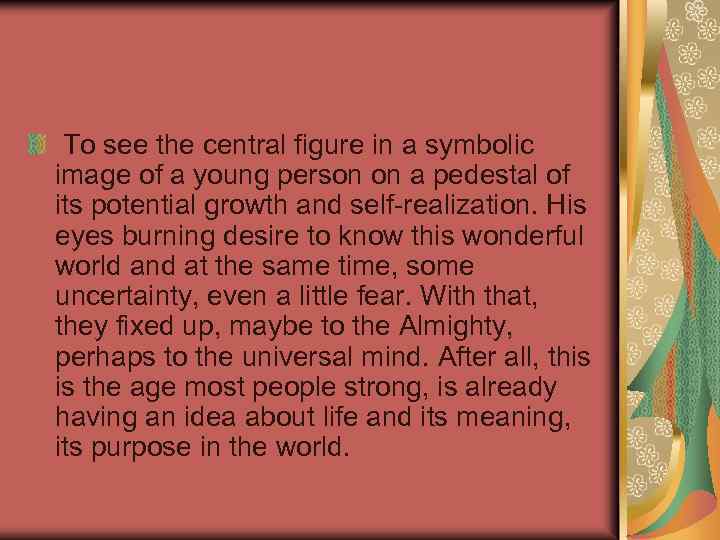 To see the central figure in a symbolic image of a young person on