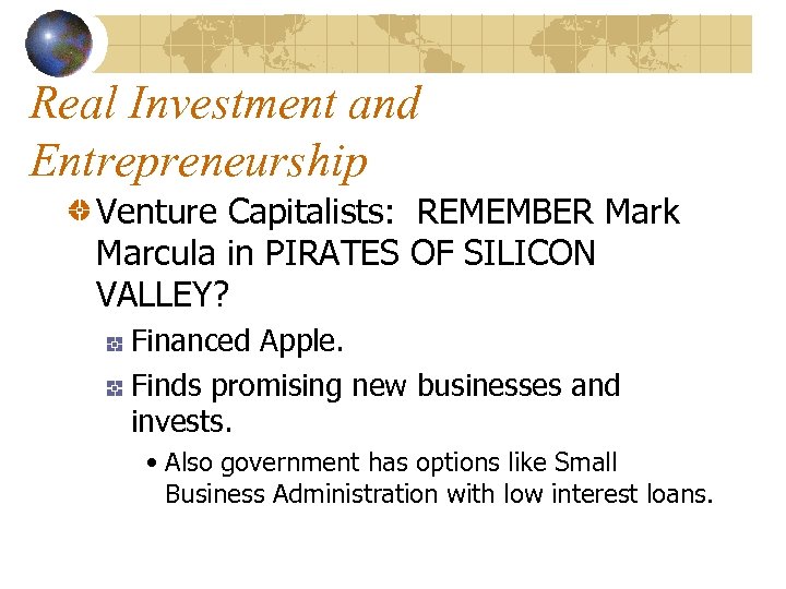 Real Investment and Entrepreneurship Venture Capitalists: REMEMBER Mark Marcula in PIRATES OF SILICON VALLEY?