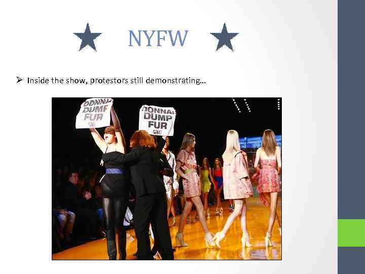 NYFW Ø Inside the show, protestors still demonstrating… 