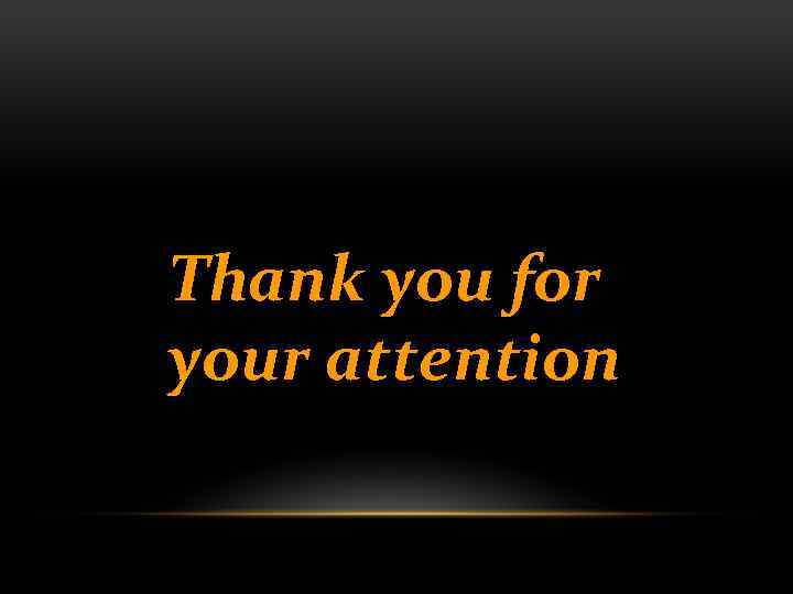 Thank you for your attention 