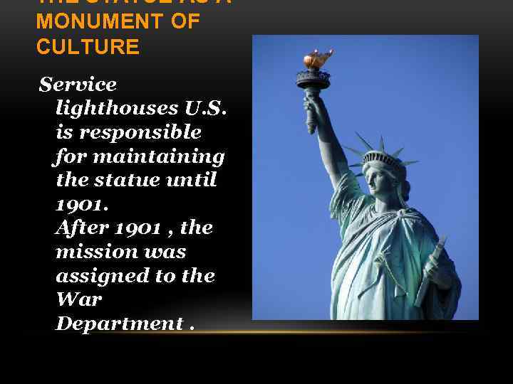 THE STATUE AS A MONUMENT OF CULTURE Service lighthouses U. S. is responsible for