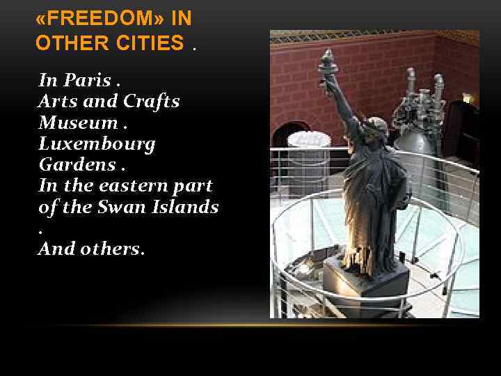  «FREEDOM» IN OTHER CITIES. In Paris. Arts and Crafts Museum. Luxembourg Gardens. In