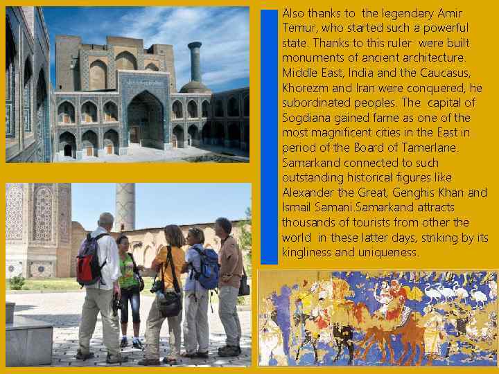 Also thanks to the legendary Amir Temur, who started such a powerful state. Thanks