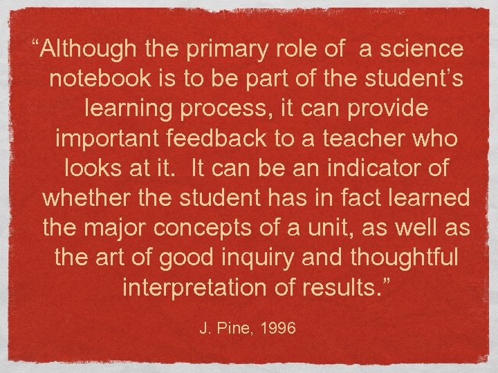 “Although the primary role of a science notebook is to be part of the