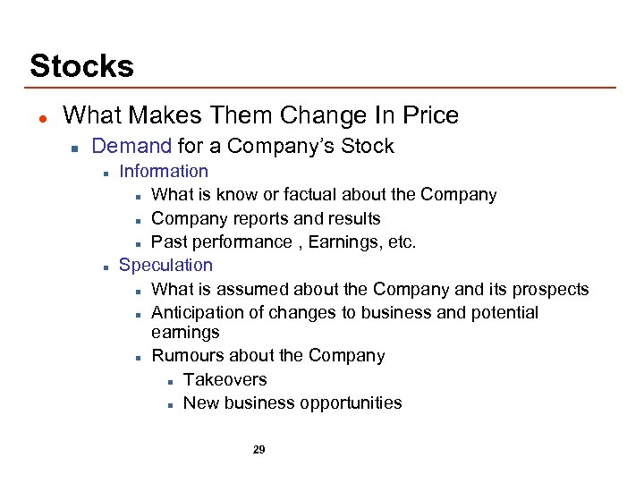 Stocks l What Makes Them Change In Price n Demand for a Company’s Stock