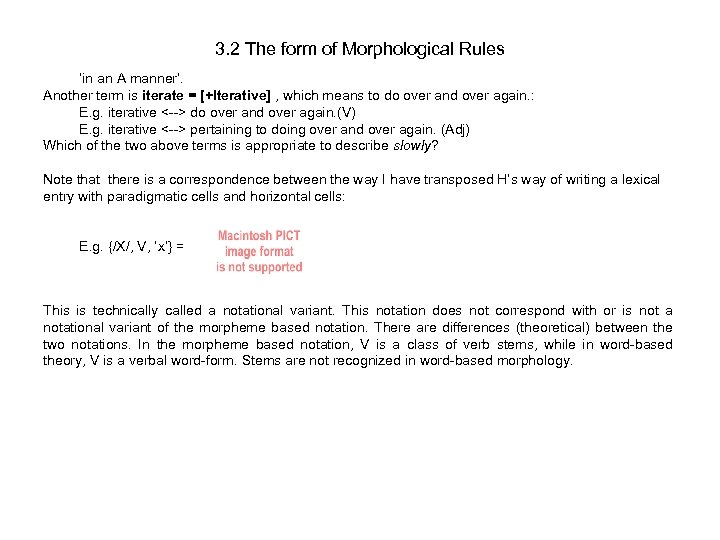 3. 2 The form of Morphological Rules ‘in an A manner’. Another term is