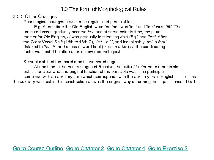 3. 3 The form of Morphological Rules 3. 3. 5 Other Changes Phonological changes