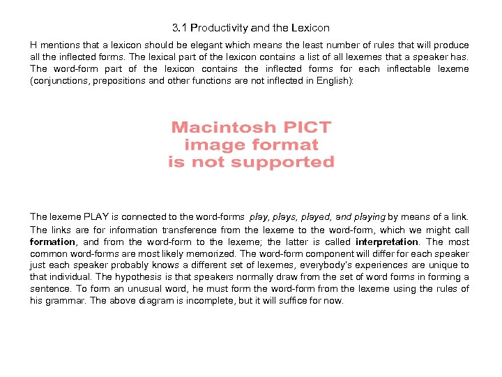 3. 1 Productivity and the Lexicon H mentions that a lexicon should be elegant